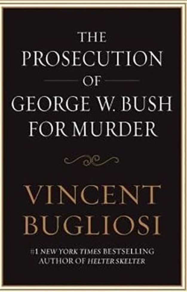 The Prosecution of George W. Bush for Murder